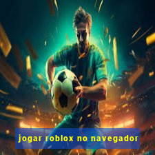 jogar roblox no navegador